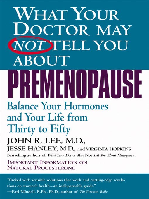 Title details for What Your Doctor May Not Tell You About Premenopause by John R. Lee - Wait list